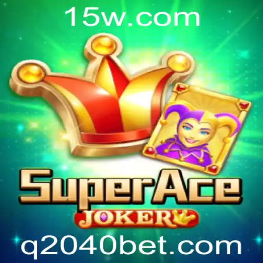Descubra o Mundo de SuperAceJoker: O Jogo Inovador de 2040bet