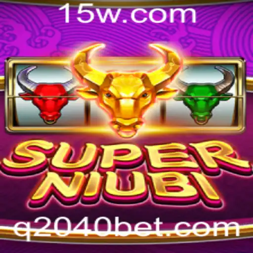 Descubra o Novo Fenômeno dos Jogos: SuperNiubi e a Inovadora Plataforma 2040bet